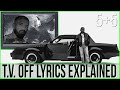 KENDRICK LAMAR - TV OFF | LYRICS EXPLAINED - DID DISS Drake AFTER SAYING NO ROUND 2's