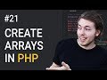 21: Using Arrays in PHP to Store Data | PHP Tutorial | Learn PHP Programming | PHP for Beginners
