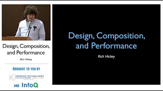 "Design, Composition, and Performance" by Rich Hickey (2013)