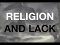 RELIGION & LACK (w/ Bruce Alderman & Layman Pascal)