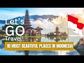 Explore Indonesia's Hidden Gems: Top 10 Must-Visit Destinations