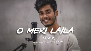 O Meri Laila - Cover | Imdad Hussain Ft. Himakshi | Atif Aslam & Jyotica Tangri