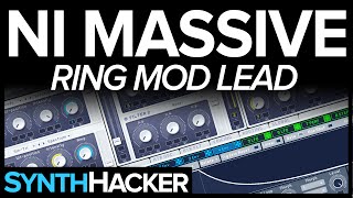 Massive Tutorial - Indie Dance Ring Mod Lead