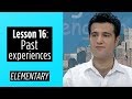 Elementary Levels - Lesson 16: Past Experiences