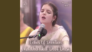 Echos of Devotion: Madhurika Devi Dasi