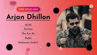 Arjan Dhillon All Songs Mashup 2022