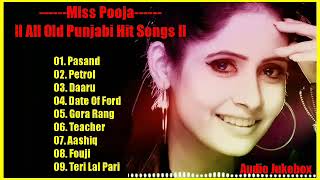 ll Miss Pooja All Old Songs ll Best Punjabi Songs Of Miss Pooja ll Top 10 MP3 Songs Of Miss Pooja ll