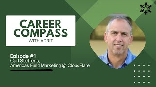 Career Compass #1 | Carl Steffens, CloudFlare