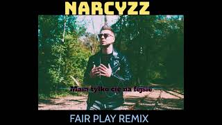 NARCYZZ - Mam tylko cię na fejsie (Fair Play Remix) lato 2023