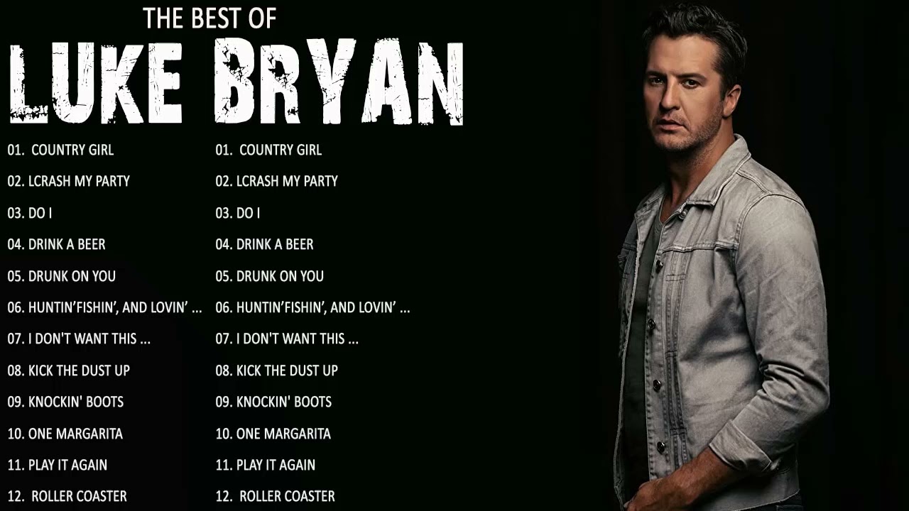 Luke Bryan Greatest Hits Full Album - Best Songs Of Luke Bryan Playlist ...