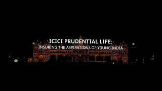 ICICI Prudential Life: Insuring the aspirations of young India