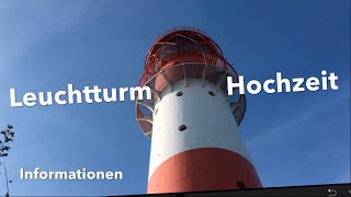 Heiraten auf dem Leuchtturm wichtige Informationen zur Leuchtturm Hochzeit mit Peter Brocks