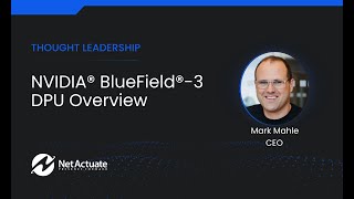 NVIDIA® BlueField® 3 DPU Overview