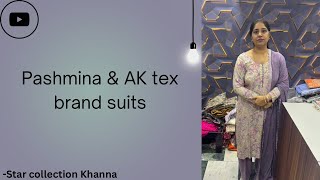 Pashmina \u0026 AK tex || star collection Khanna