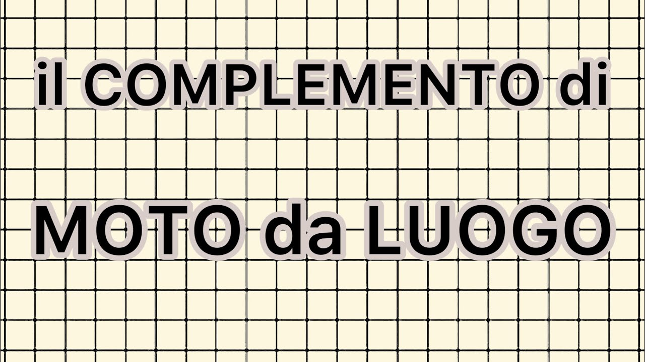 Complemento Di Moto Da Luogo: A Che Domanda Risponde, Frasi, Esempi ...