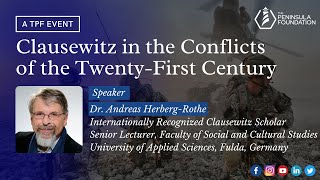 Clausewitz in the Conflicts of the Twenty-First Century | Dr. Andreas Herberg-Rothe | TPF