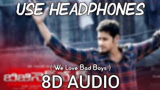 We Love Bad Boys | 8D Audio | Businessman | Mahesh Babu, Kajal Agarwal | Telugu Music 8D