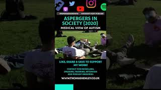 The Medical View Of Autism - Aspergers In Society (Documentary)