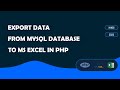 Export MySQL data to Excel in PHP (2022)