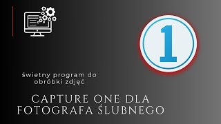 Capture One fotografia ślubna - świetny program, obróbka zdjęć ślubnych jest szybka i delikatna.