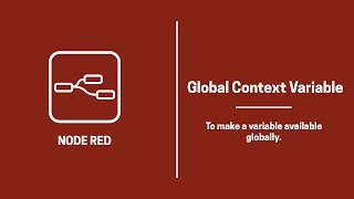 Global Context Variable | Node Red