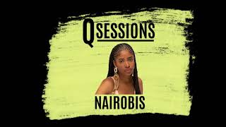 Q SESSIONS #1 NAIROBIS