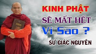 KINH PHẬT Sẽ Mất Hết, Vì Sao ? | Sư Giác Nguyên | Sư Toại Khanh