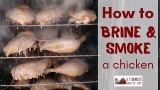 How to Brine and Smoke a Chicken | A Farmish Kind of Life