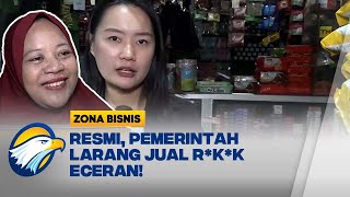 Pemerintah Larang Jual R*k*k Secara Eceran - [Zona Bisnis]