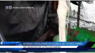 CNC Noticias Pasto- Destruido cristalizadero de Cocaína en la Tola (Nariño)