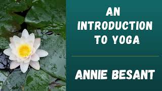 An Introduction to Yoga by Annie Besant 🎧 Full Audiobook 🌟📚