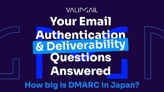 Valimail Ask Al 14: How big is DMARC in Japan?