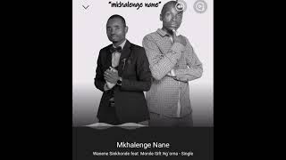 Mkhalenge nane by Monile Gift Ng'oma ft Wanene Sinkhonde