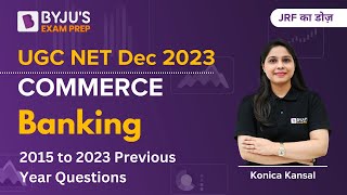 UGC NET Dec 2023 | Commerce 2015 to 2023 Previous Year Questions of Banking | Konica Mam