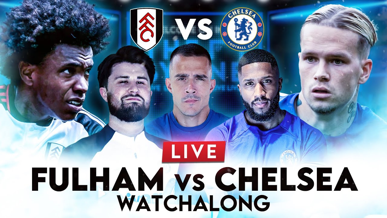 FULHAM Vs CHELSEA | LIVE WATCHALONG | PREMIER LEAGUE | THE BYLINE - YouTube