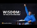 Counsel From Wisdom - Episode 17 (Wisdom: the tool of an Overcomer) - Rev. Kayode Oyegoke