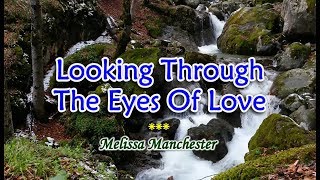 Looking Through The Eyes of Love - Melissa Manchester (KARAOKE VERSION)