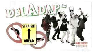 DelaDap feat. Saedi / Straight Ahead ( Visual )