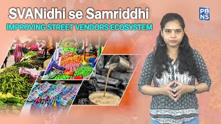 Govt. initiatives to strengthen Street Vendors Ecosystem| PM SVANidhi