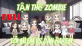 Tận Thế ZOMBIE Tôi MLEM VS Dàn HAREM - FULL | Hải Anh Vietsub