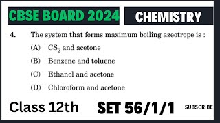 Q4 The system that forms maximum boiling azeotrope is :    (A) CS2 and acetone   (B) Benzene and tol