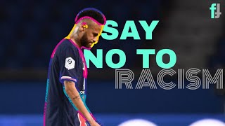 Say no to Racism! | football heartbroken racist moments