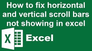 How to fix horizontal and vertical scroll bars not showing in excel
