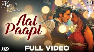 Aai Paapi Full Video - Kismat Konnection | Shahid Kapoor,Item_song| Hot_song.Hit_song.