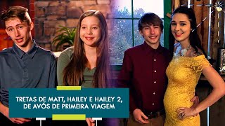 A LINHA DO TEMPO DE HAILEY, MATTHEW E HAILEY 2 | AVÓS DE PRIMEIRA VIAGEM