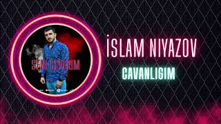 İslam Niyazov  - Cavanligim #islamniyazov #Cavanligim #77musicproduction