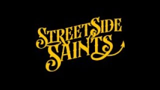 The StreetSide Saints with Three Originals