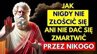 Jak Nigdy Nie Złościć Się ani Nie Dawać Się Zmartwić Przez Nikogo | Stoicyzm