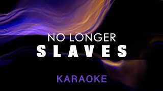 No Longer Slaves | Karaoke | Instrumental