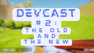 Overdrive Devcast #2: The Old and The New!